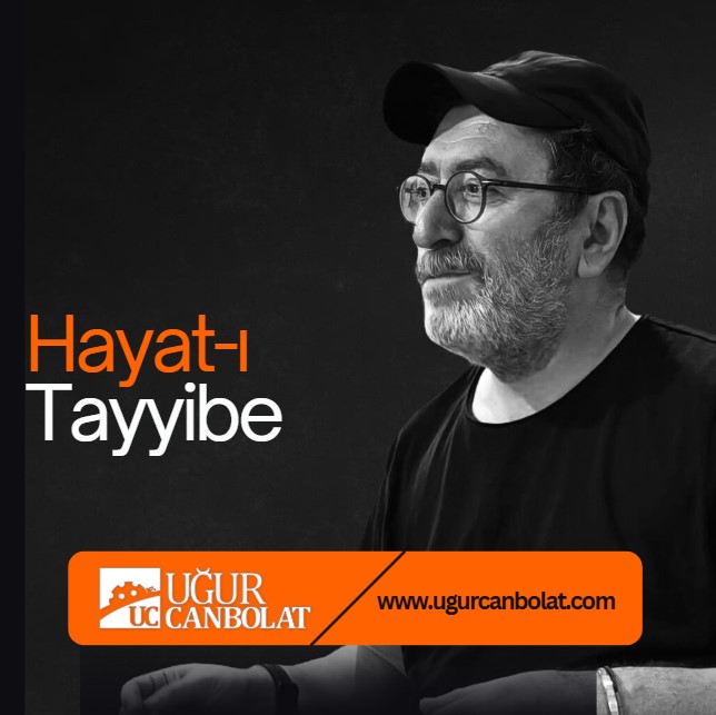 HAYAT-I TAYYİBE
