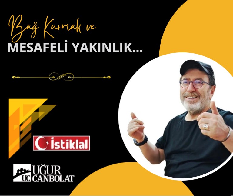 Bağ Kurmak ve Mesafeli Yakınlık