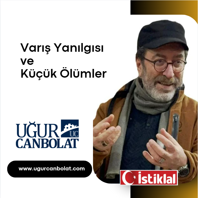 Varış Yanılgısı ve Küçük Ölümler