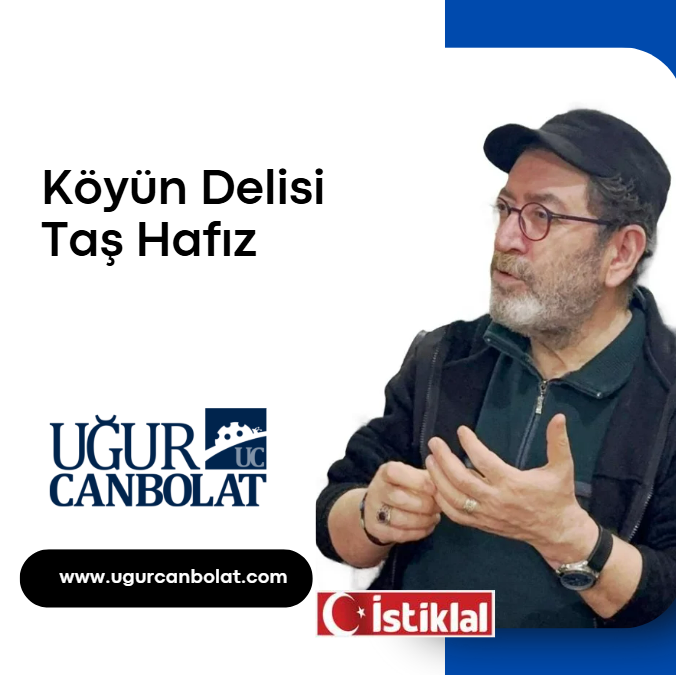 Köyün Delisi Taş Hafız ve Silinen Hafızamız