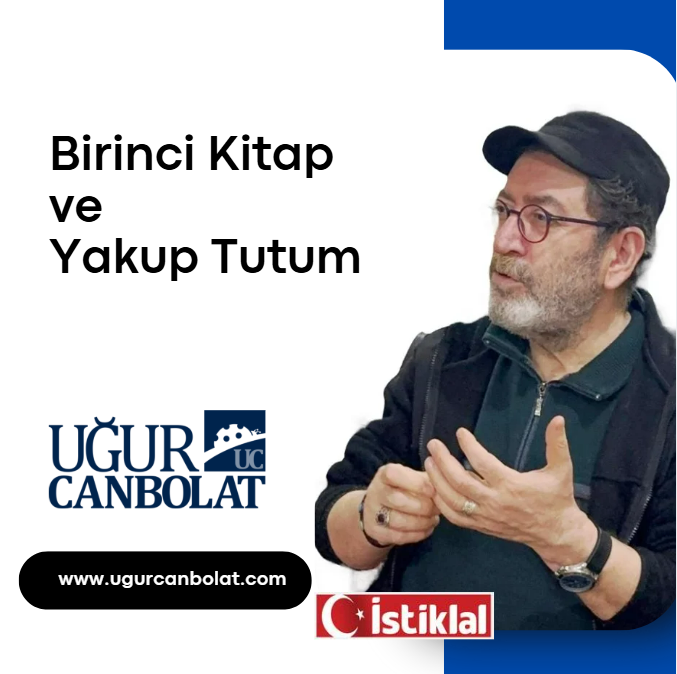 Birinci Kitap ve Yakup Tutum