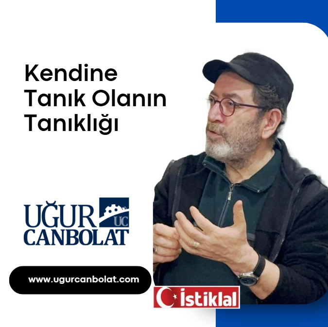 Kendine Tanık Olanın Tanıklığı