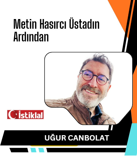 Metin Hasırcı Üstadın Ardından